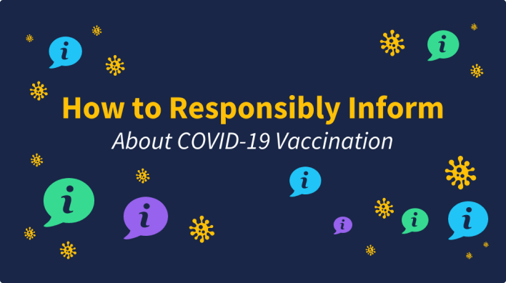 Vaccine Education: How to Responsibly Inform About COVID-19 Vaccination Vaccine Education: How to Responsibly Inform About COVID-19 Vaccination